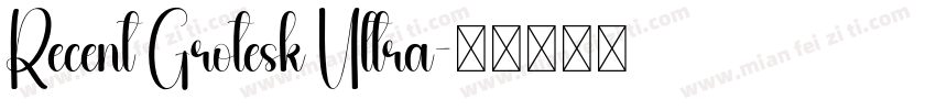 Recent Grotesk Ultra字体转换